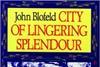 City of Lingering Splendour: A Frank Account of Old Peking’s Exotic Pleasures, by John Blofeld