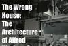 The Wrong House – The Architecture of Alfred Hitchcock