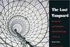 The Lost Vanguard: Russian Modernist Architecture 1922-1932, Richard Pare. The Monacelli Press £42.93