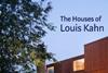 The Houses of Louis Kahn