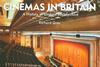 Cinemas in Britain: A History of Cinema Architecture by Richard Gray