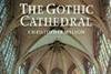 The Gothic Cathedral By Christopher Wilson. Thames & Hudson, 1990, 304pp, PB, £18.95