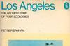 Los Angeles: The Architecture of Four Ecologies, by Reyner Banham, 1971