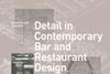Detail in Contemporary Bar and Restaurant Design