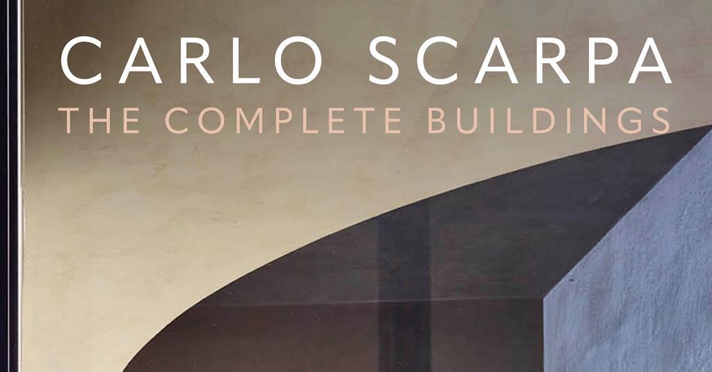 Review | Carlo Scarpa: The Complete Buildings | Review | Building