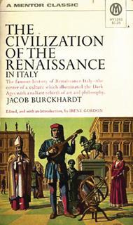 The Civilization of the Renaissance in Italy, by Jacob Burck